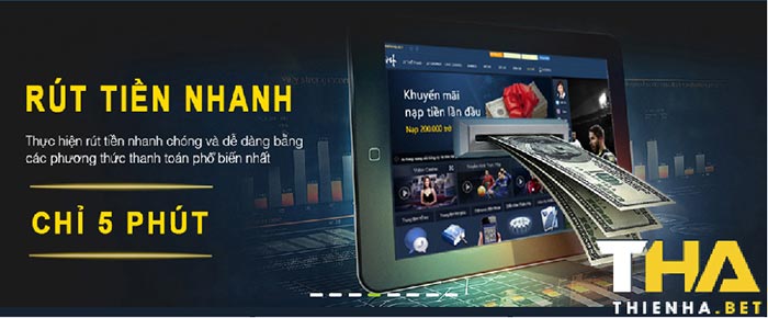 Rút tiền cực nhanh tại Thiên Hạ Bet