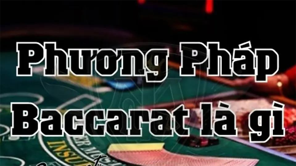 phương pháp baccarat